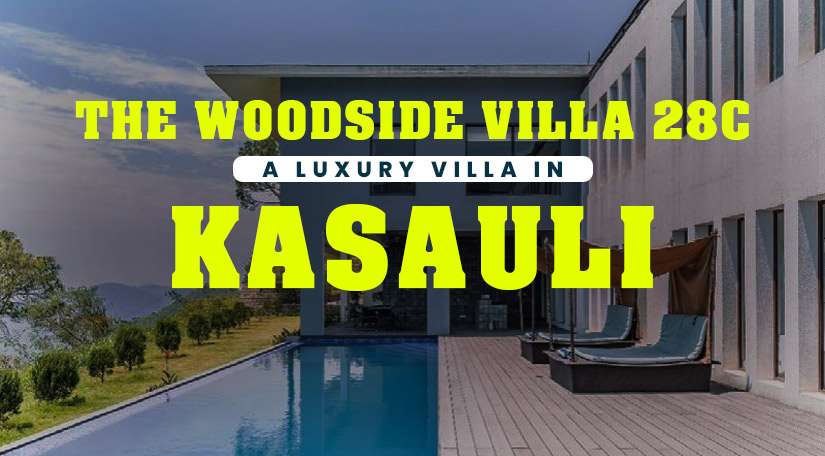 Read more about the article The Woodside Villa 28C: Luxury Villa in Kasauli
